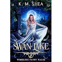Swan Lake (Timeless Fairy Tales Book 7) Swan Lake (Timeless Fairy Tales Book 7) Kindle Paperback