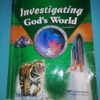 Investigating God's World Fourth Edition Student Edition 2009 / A Beka Book Science Health Series / 13515101 (Elementary Science and Health Series) Investigating God's World Fourth Edition Student Edition 2009 / A Beka Book Science Health Series / 13515101 (Elementary Science and Health Series) Paperback