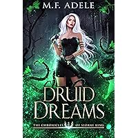 Druid Dreams: The Chronicles of Sloane King Druid Dreams: The Chronicles of Sloane King Kindle Paperback