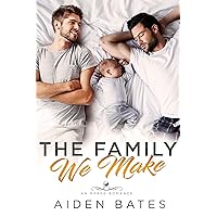 The Family We Make: An Mpreg Romance (Hellion Club Book 1)