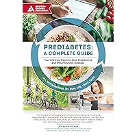 Prediabetes: A Complete Guide: Your Lifestyle Reset to Stop Prediabetes and Other Chronic Illnesses Prediabetes: A Complete Guide: Your Lifestyle Reset to Stop Prediabetes and Other Chronic Illnesses Paperback