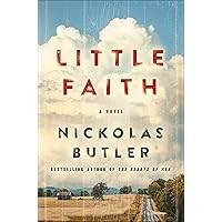 Little Faith: A Novel Little Faith: A Novel Hardcover Paperback Audible Audiobook Kindle Library Binding Audio CD