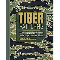 Tiger Patterns: A Guide to the Vietnam War's Tigerstripe Combat Fatigue Patterns and Uniforms (Schiffer Military Aviation History (Hardcover)) Tiger Patterns: A Guide to the Vietnam War's Tigerstripe Combat Fatigue Patterns and Uniforms (Schiffer Military Aviation History (Hardcover)) Hardcover