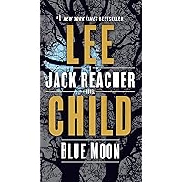 Blue Moon: A Jack Reacher Novel Blue Moon: A Jack Reacher Novel Kindle Audible Audiobook Mass Market Paperback Paperback Hardcover Audio CD