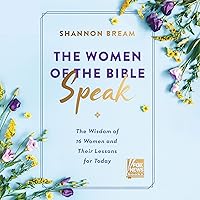 The Women of the Bible Speak: The Wisdom of 16 Women and Their Lessons for Today The Women of the Bible Speak: The Wisdom of 16 Women and Their Lessons for Today Hardcover Audible Audiobook Kindle Paperback Audio CD