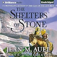 The Shelters of Stone: Earth's Children, Book 5 The Shelters of Stone: Earth's Children, Book 5 Audible Audiobook Kindle Mass Market Paperback Hardcover Paperback Preloaded Digital Audio Player Multimedia CD