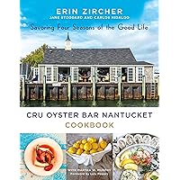 CRU Oyster Bar Nantucket Cookbook: Savoring Four Seasons of the Good Life CRU Oyster Bar Nantucket Cookbook: Savoring Four Seasons of the Good Life Hardcover Kindle