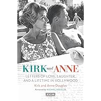 Kirk and Anne: Letters of Love, Laughter, and a Lifetime in Hollywood (Turner Classic Movies) Kirk and Anne: Letters of Love, Laughter, and a Lifetime in Hollywood (Turner Classic Movies) Audible Audiobook Hardcover Kindle Audio CD