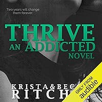 Thrive: Addicted, Book 2.5 Thrive: Addicted, Book 2.5 Audible Audiobook Kindle Paperback MP3 CD