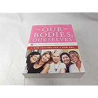 Our Bodies, Ourselves: A New Edition for a New Era Our Bodies, Ourselves: A New Edition for a New Era Paperback