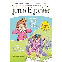 Junie B. Jones 2-in-1 Bindup: And Her Big Fat Mouth/Is A Party Animal Junie B. Jones 2-in-1 Bindup: And Her Big Fat Mouth/Is A Party Animal Paperback