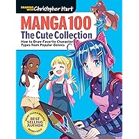 Manga 100: The Cute Collection: How to Draw Your Favorite Character Types from Popular Genres Manga 100: The Cute Collection: How to Draw Your Favorite Character Types from Popular Genres Paperback
