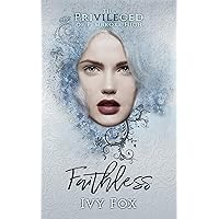 Faithless: A High School Romance (The Privileged of Pembroke High Book 3) Faithless: A High School Romance (The Privileged of Pembroke High Book 3) Kindle Audible Audiobook Paperback Audio CD