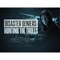 Disaster Deniers: Hunting the Trolls