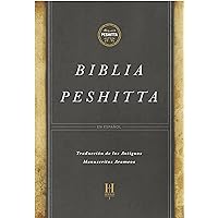 Biblia Peshitta: Revisada y aumentada (Spanish Edition) Biblia Peshitta: Revisada y aumentada (Spanish Edition) Kindle Hardcover