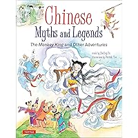 Chinese Myths and Legends: The Monkey King and Other Adventures Chinese Myths and Legends: The Monkey King and Other Adventures Hardcover Kindle