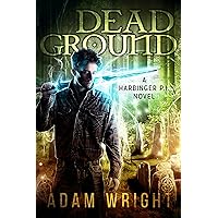 Dead Ground (Harbinger P.I. Book 4) Dead Ground (Harbinger P.I. Book 4) Kindle Audible Audiobook Paperback