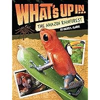 What's Up in the Amazon Rainforest What's Up in the Amazon Rainforest Kindle Paperback