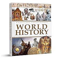 Knowledge Encyclopedia: World History (Knowledge Encyclopedia For Children) Knowledge Encyclopedia: World History (Knowledge Encyclopedia For Children) Hardcover