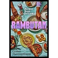 Rambutan: Recipes from Sri Lanka Rambutan: Recipes from Sri Lanka Hardcover Kindle