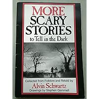 More Scary Stories to Tell in the Dark More Scary Stories to Tell in the Dark Paperback