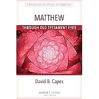 Matthew Through OT Eyes (Through Old Testament Eyes)