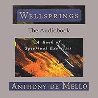 Wellsprings: A Book of Spiritual Exercises Wellsprings: A Book of Spiritual Exercises Audible Audiobook Kindle Paperback Hardcover