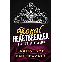 Royal Heartbreaker: The Complete Series (Royal Heartbreakers Complete Series Book 1)