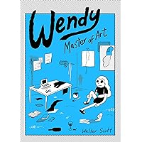 Wendy, Master of Art Wendy, Master of Art Paperback Kindle