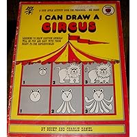 I Can Draw a Circus: Step-By-Step Drawings for Creating Cartoon Animals/Grade 3