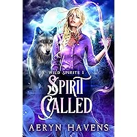 Spirit Called: A Reverse Harem Tale (Wild Spirits Book 1) Spirit Called: A Reverse Harem Tale (Wild Spirits Book 1) Kindle Paperback