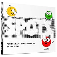 Spots: A Story about Creativity and Imagination Spots: A Story about Creativity and Imagination Hardcover Kindle