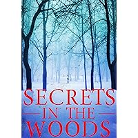 Secrets in the Woods: A Riveting Small Town Mystery (A Riveting Kidnapping Mystery Series Book 23) Secrets in the Woods: A Riveting Small Town Mystery (A Riveting Kidnapping Mystery Series Book 23) Kindle Audible Audiobook Paperback