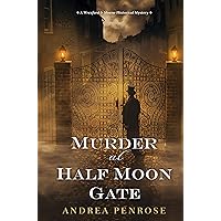 Murder at Half Moon Gate (A Wrexford & Sloane Mystery Book 2) Murder at Half Moon Gate (A Wrexford & Sloane Mystery Book 2) Kindle Paperback Audible Audiobook Hardcover Audio CD