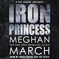 Iron Princess: The Savage Trilogy, Book 2 Iron Princess: The Savage Trilogy, Book 2 Audible Audiobook Kindle Paperback Audio CD