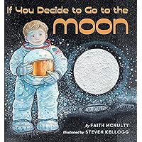 If You Decide To Go To The Moon If You Decide To Go To The Moon Hardcover Paperback