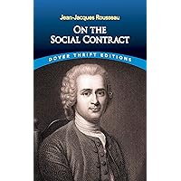 On the Social Contract (Dover Thrift Editions: Philosophy) On the Social Contract (Dover Thrift Editions: Philosophy) Kindle Paperback Audible Audiobook Hardcover Audio CD