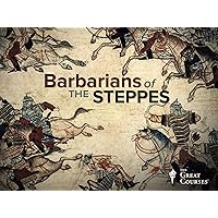 The Barbarian Empires of the Steppes
