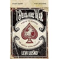 I Declare War Bible Study Guide: Four Keys to Winning the Battle with Yourself I Declare War Bible Study Guide: Four Keys to Winning the Battle with Yourself Paperback Kindle