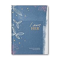 I Am Her — A gift book to encourage and honor a woman’s strength., 6994