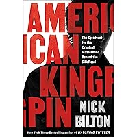 American Kingpin: The Epic Hunt for the Criminal Mastermind Behind the Silk Road American Kingpin: The Epic Hunt for the Criminal Mastermind Behind the Silk Road Audible Audiobook Kindle Paperback Hardcover Digital