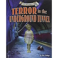 Terror in the Underground Tunnel - Narrative Non-Fiction Reading for Grade 3, Developmental Learning for Young Readers - Cold Whispers II Terror in the Underground Tunnel - Narrative Non-Fiction Reading for Grade 3, Developmental Learning for Young Readers - Cold Whispers II Hardcover Paperback
