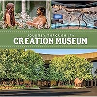 Journey Through the Creation Museum Journey Through the Creation Museum Hardcover Kindle
