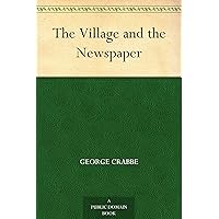 The Village and the Newspaper The Village and the Newspaper Kindle Paperback Hardcover