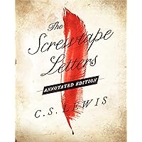 Screwtape Letters: Annotated Edition, The Screwtape Letters: Annotated Edition, The Hardcover Kindle