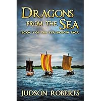 Dragons from the Sea (The Strongbow Saga, Book 2) Dragons from the Sea (The Strongbow Saga, Book 2) Kindle Audible Audiobook Paperback Hardcover