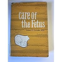 Care of the fetus Care of the fetus Hardcover