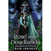 Rose of the Deadlands: An Epic Fantasy Romance (Forgotten Path of the Elors Book 1)