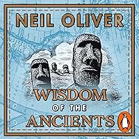Wisdom of the Ancients: Life Lessons from Our Distant Past Wisdom of the Ancients: Life Lessons from Our Distant Past Audible Audiobook Paperback Kindle Hardcover
