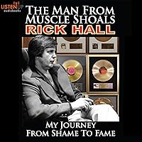 The Man from Muscle Shoals: My Journey from Shame to Fame The Man from Muscle Shoals: My Journey from Shame to Fame Audible Audiobook Hardcover Paperback Audio CD